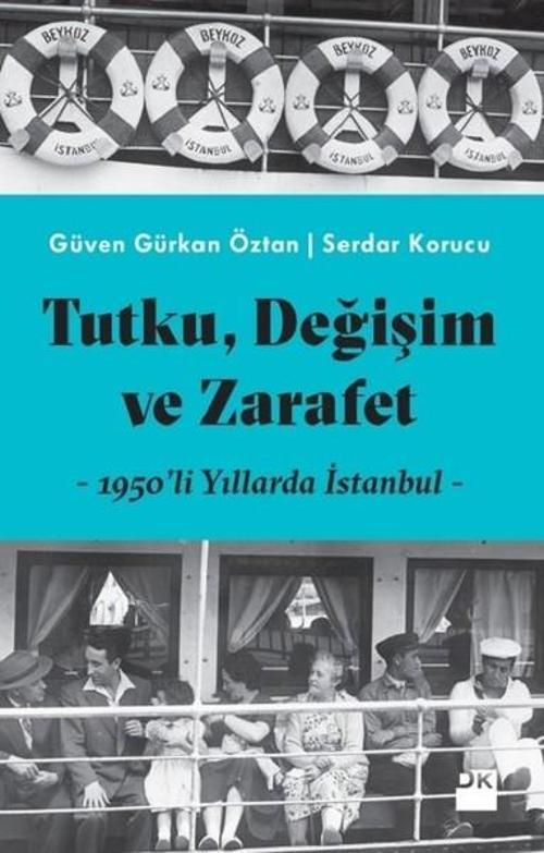 Tutku Değişim ve Zarafet-1950'li Yıllarda İstanbul