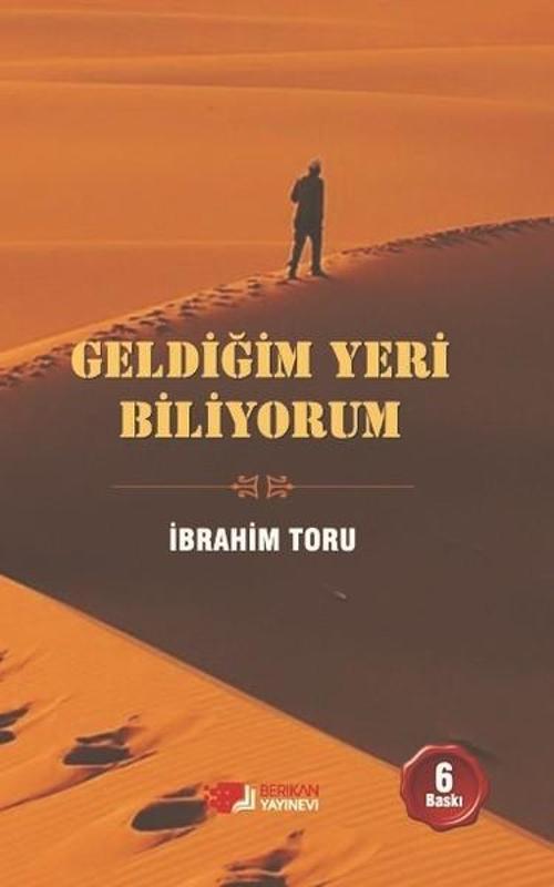 Geldiğim Yeri Biliyorum