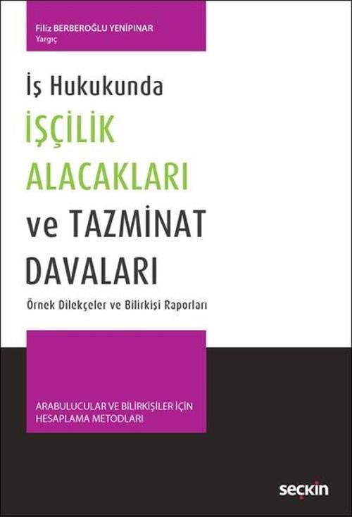 İş Hukukunda İşçilik Alacakları ve Tazminat Davaları