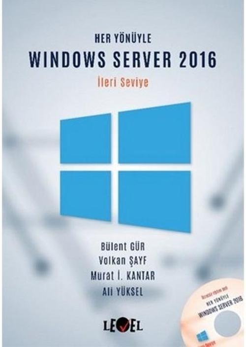 Her Yönüyle Windows Server 2016-İleri Seviye (CD Hediyeli)