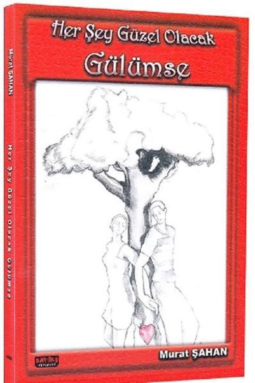 Her Şey Güzel Olacak Gülümse