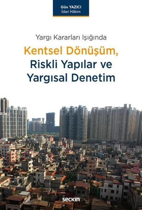 Kentsel DönüşümRiskli Yapılar ve Yargısal Denetim