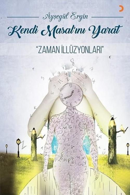 Kendi Masal'ını Yarat-Zaman İllüzyonları