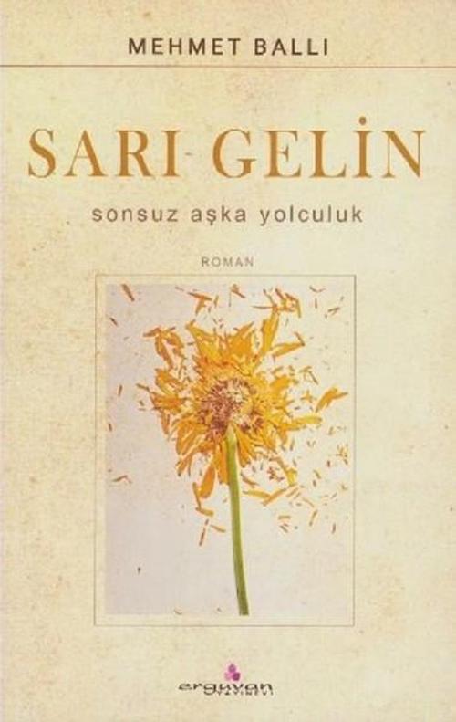 Sarı Gelin-Sonsuz Aşka Yolculuk