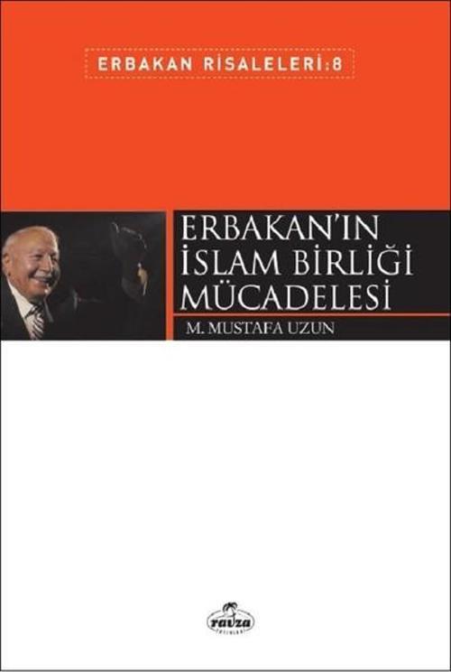 Erbakan'ın İslam Birliği Mücadelesi-Erbakan Risaleleri 8