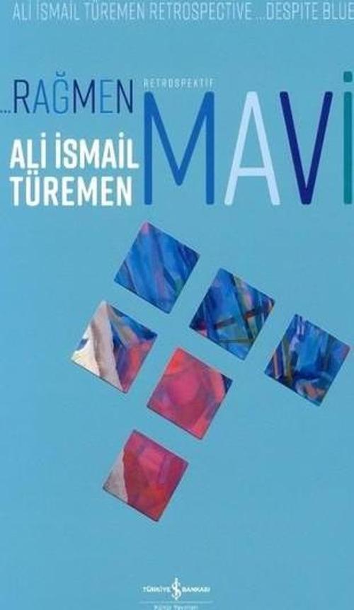 Rağmen Mavi-Retrospektif