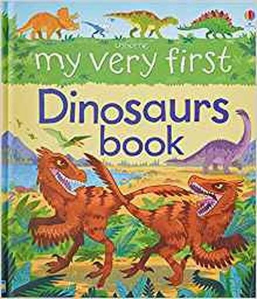 My Very First Dinosaurs Book (My Very First Books)