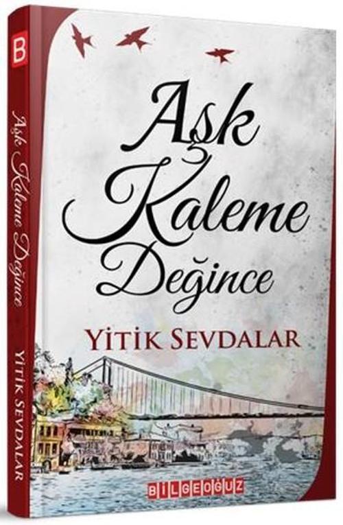 Aşk Kaleme Değince