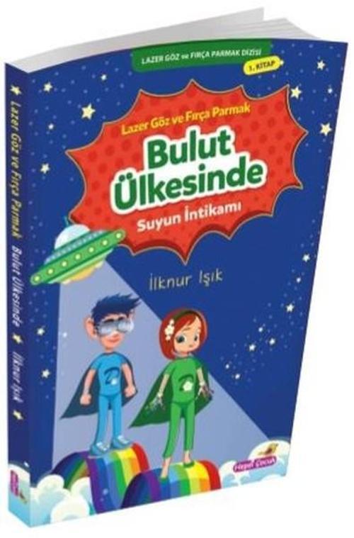 Bulut Ülkesinde Suyun İntikamı-Lazer Göz ve Fırça Parmak 1. Kitap