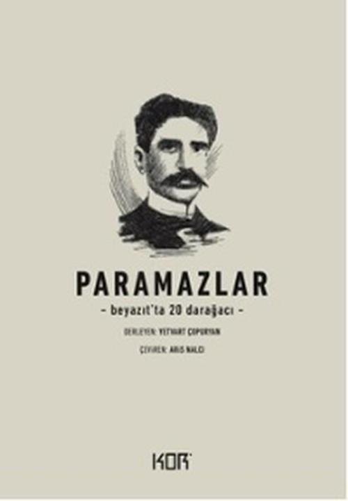 Paramazlar-Beyazıt'ta 20 Darağacı