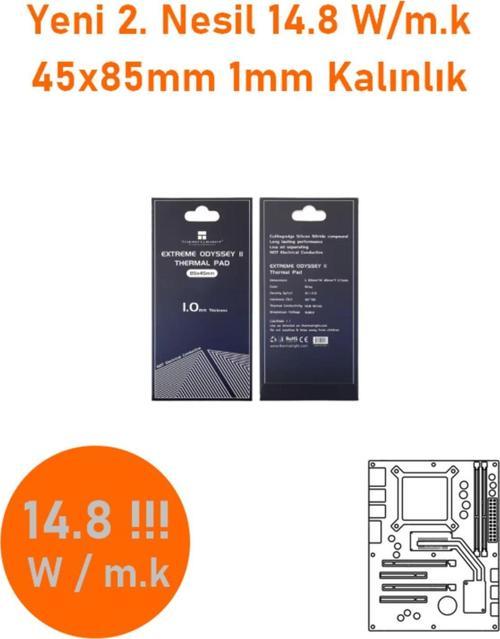 Termalright Odyssey Extreme 2. Nesil 14.8 W/M.K Termal Ped 45X85X1 Mm