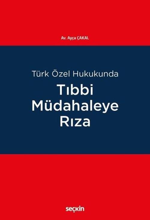 Türk Özel Hukukunda Tıbbi Müdahaleye Rıza
