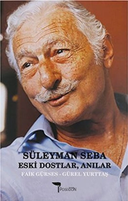 Süleyman Seba-Eski Dostlar Anılar