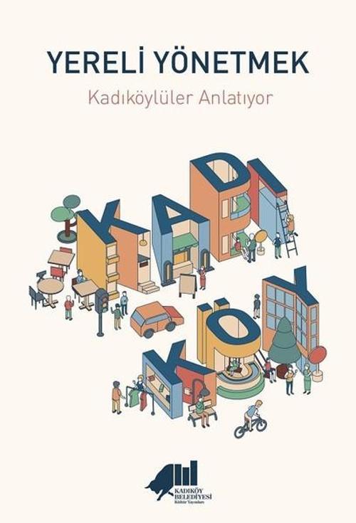Yereli Yönetmek-Kadıköylüler Anlatıyor