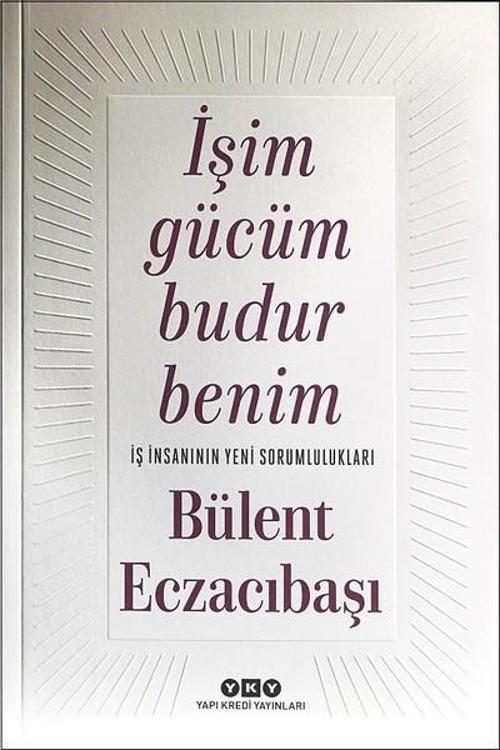 İşim Gücüm Budur Benim
