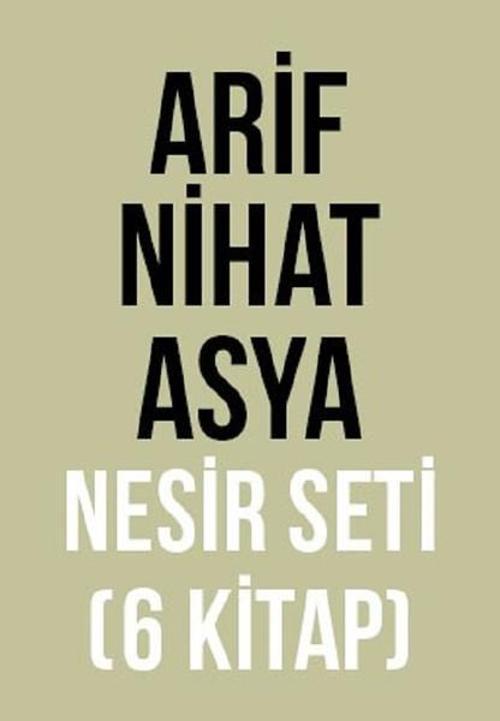 Arif Nihat Asya Nesir Seti-6 Kitap Takım