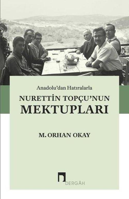 Anadolu'dan Hatıralarla Nurettin Topçu'nun Mektupları