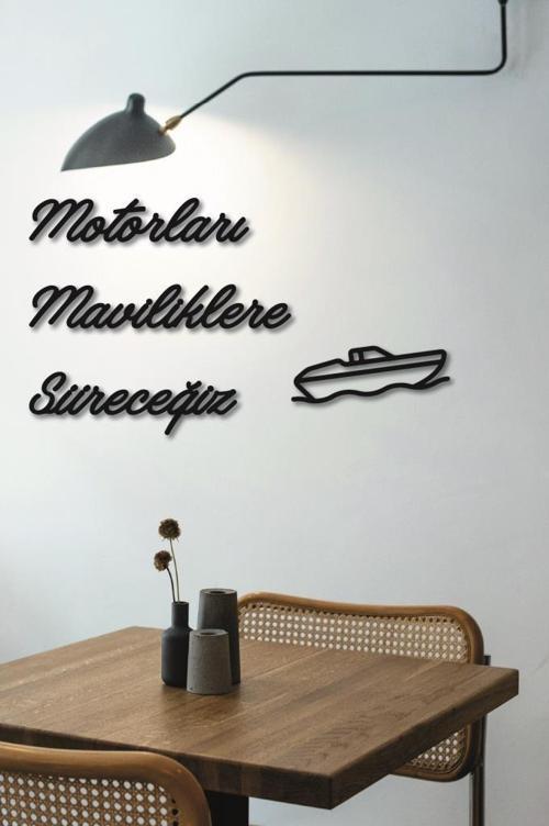 Motorları Maviliklere Süreceğiz Duvar Yazısı  Dekoratif Obje