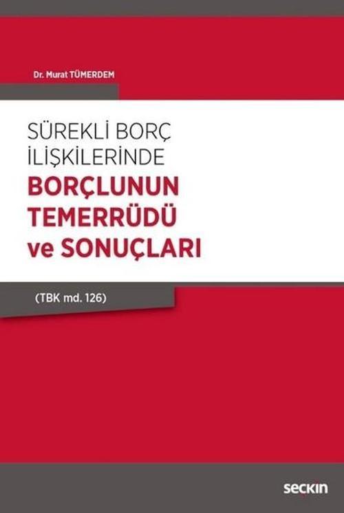 Sürekli Borç İlişkilerinde Borçlunun Temerrüdü ve Sonuçları