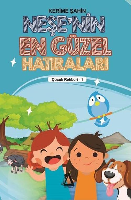 Neşe'nin En Güzel Hatıraları- Çocuk Rehberi 1