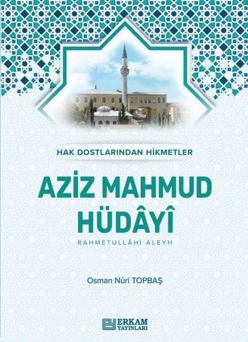 Hak Dostlarından Hikmetler - Aziz Mahmud Hüdayi