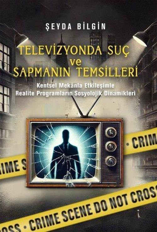 Televizyonda Suç ve Sapmanın Temsilleri