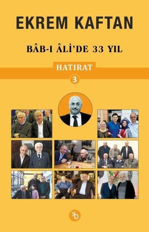 Ekrem Kaftan Hatırat 3 - Bab-ı Ali'de 33 Yıl