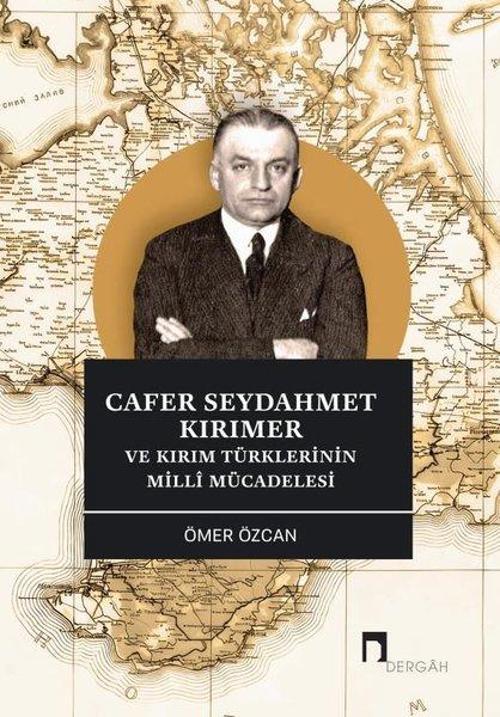 Cafer Seydahmet ve Kırımer ve Kırım Türklerinin Milli Mücadelesi