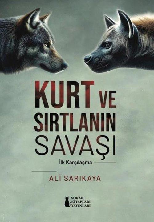 Kurt ve Sırtlanın Savaşı - İlk Karşılaşma