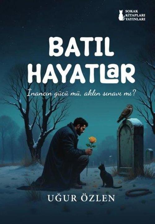 Batıl Hayatlar - İnancın Gücü mü Aklın Sınavı mı?