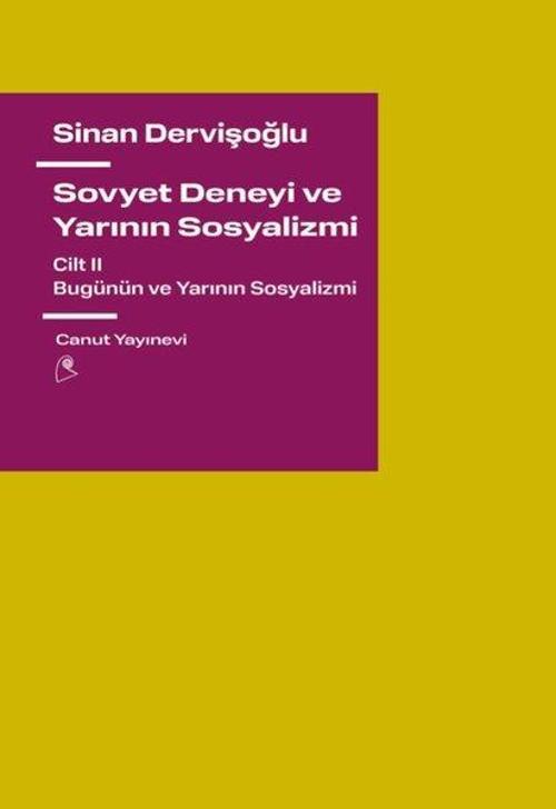 Sovyet Deneyi ve Yarının Sosyalizmi Cilt 2 - Bugünün ve Yarının Sosyalizmi