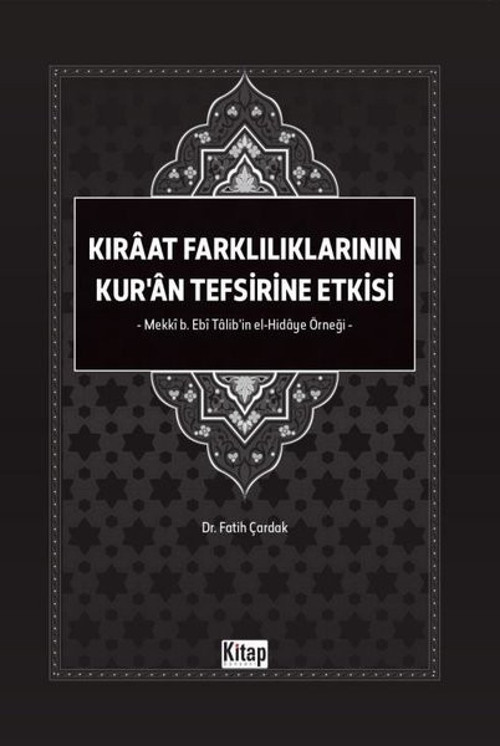 Kıraat Farklılıklarının Kur'an Tefsirine Etkisi - Mekki b. Ebi Talib'in El Hidaye Örneği