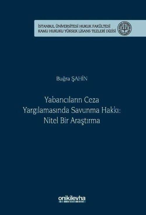 Yabancıların Ceza Yargılamasında Savunma Hakkı: Nitel Bir Araştırma