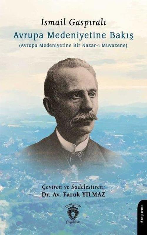 Avrupa Medeniyetine Bakış - Avrupa Medeniyetine Bir Nazar-ı Muvazene