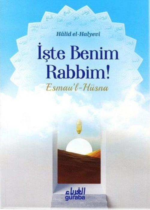 İşte Benim Rabbi! Esmau'l Hüsna