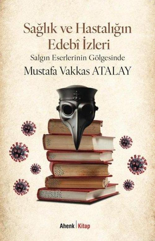 Sağlık ve Hastalığın Edebi İzleri - Salgın Eserlerinin Gölgesinde