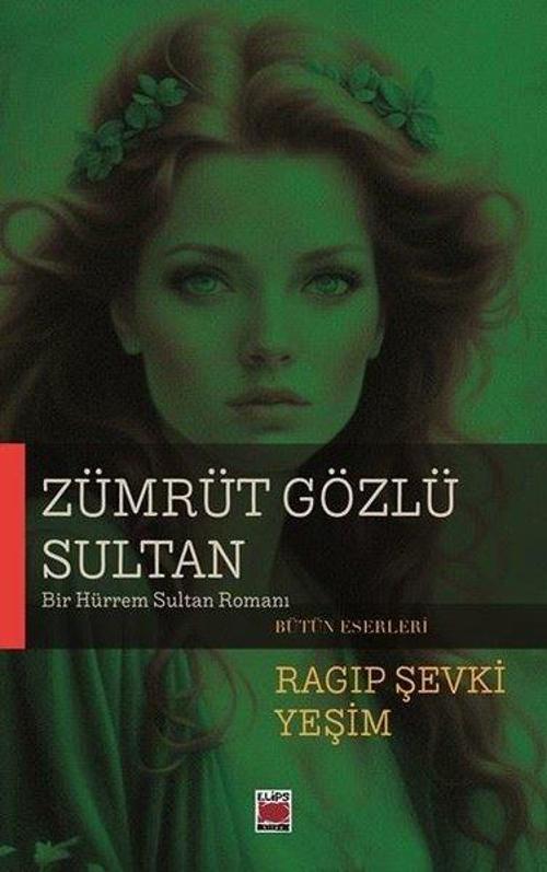 Zümrüt Gözlü Sultan - Bir Hürrem Sultan Romanı