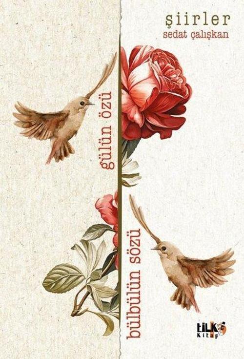 Gülün Özü Bülbülün Sözü - Şiirler