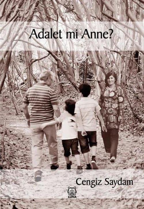 Adalet mi Anne?