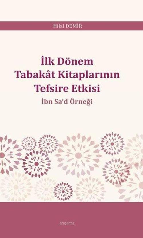 İlk Dönem Tabakat Kitaplarının Tefsire Etkisi - İbn Sa'd Örneği