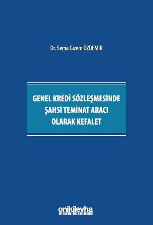 Genel Kredi Sözleşmesinde Şahsi Teminat Aracı Olarak Kefalet