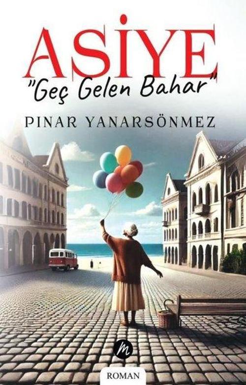 Asiye - Geç Gelen Bahar