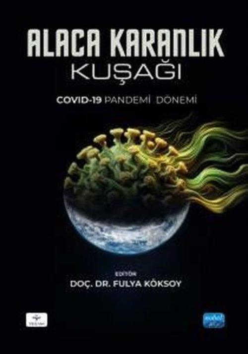Alaca Karanlık Kuşağı - Covid - 19 Pandemi Dönemi