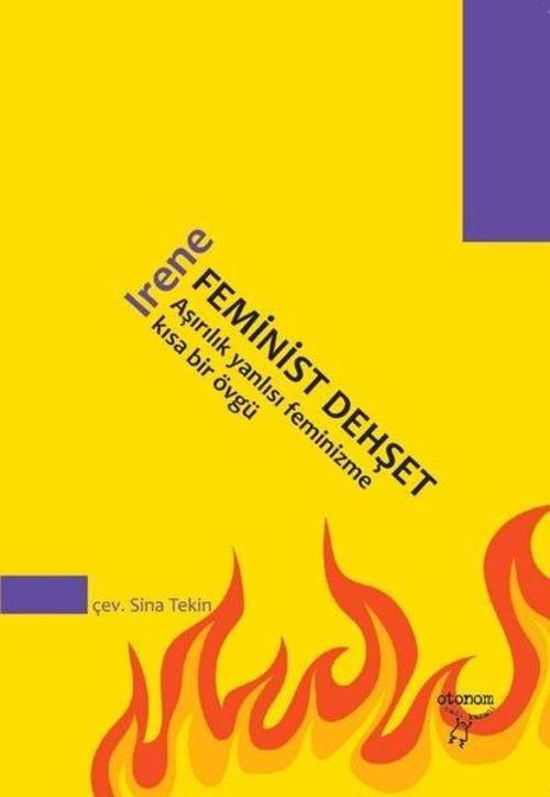 Feminist Dehşet - Aşırılık Yanlısı Feminizme Kısa Bir Övgü