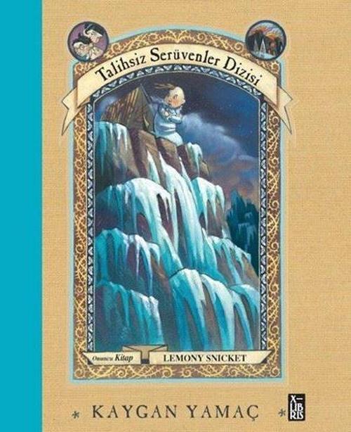 Kaygan Yamaç - Talihsiz Serüvenler Dizisi Onuncu Kitap