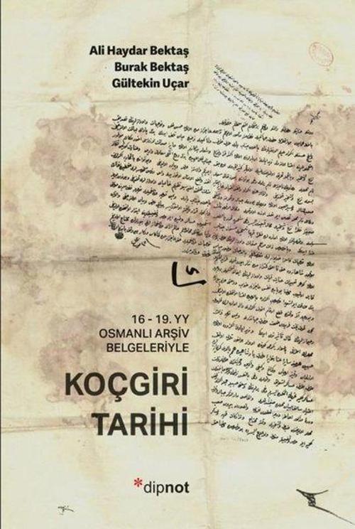 16- 1 9. yy Osmanlı Arşiv Belgeleriyle Koçgiri Tarihi