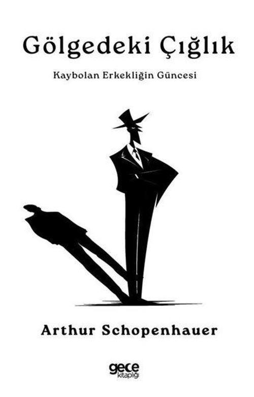 Gölgedeki Çığlık - Kaybolan Erkekliğin Güncesi