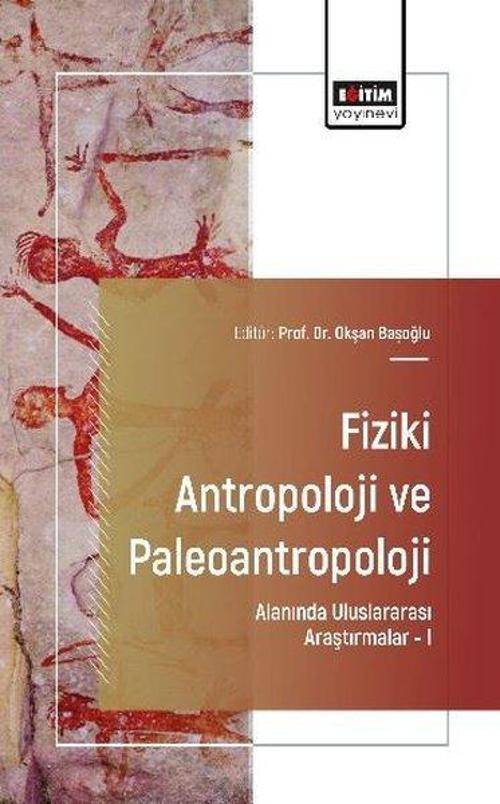 Fiziki Antropoloji ve Paleoantropoloji Alanında Uluslararası Araştırmalar 1