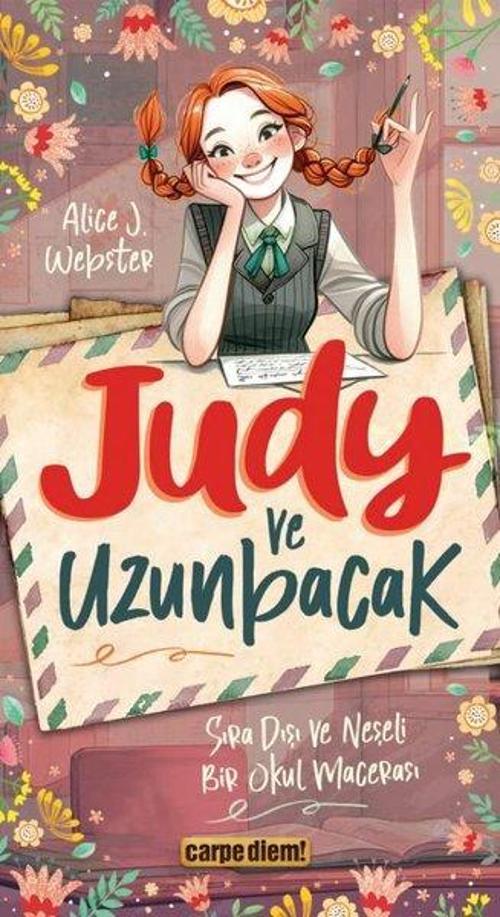Judy ve Uzunbacak - Sıra Dışı ve Neşeli Bir Okul Macerası