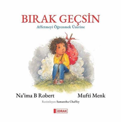 Bırak Geçsin - Affetmeyi Öğrenmek Üzerine